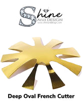 Load image into Gallery viewer, SHINE-French Cutter - Deep Oval
